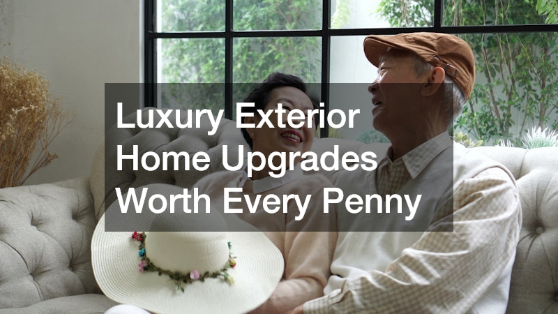 Luxury Exterior Home Upgrades Worth Every Penny